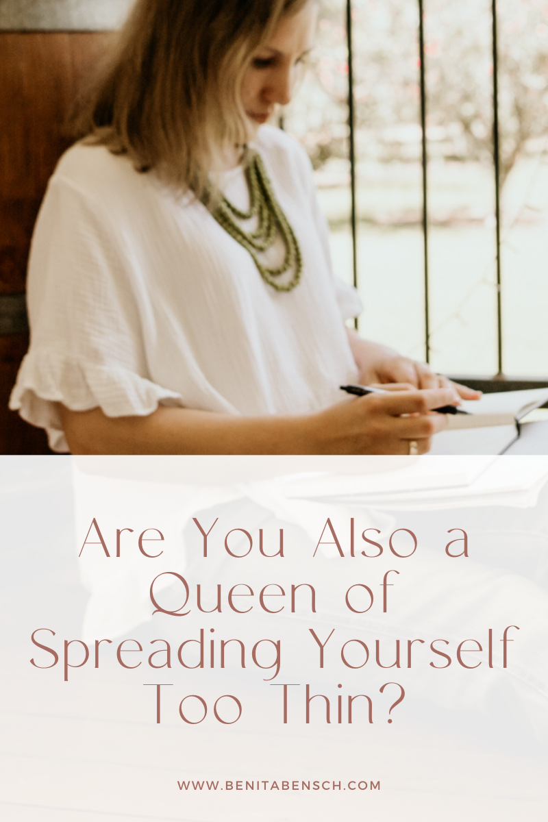 Are You Also a Queen of Spreading Yourself Too Thin?